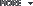 MORE